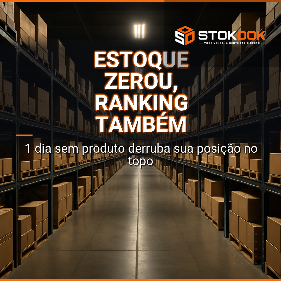 Estoque zerado por 1 dia: como a ruptura destrói seu ranking nos marketplaces